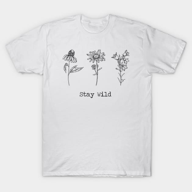 Stay Wild 3 Wildflowers T-Shirt by Move Mtns